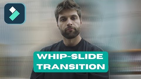 Create Whip Slide Transition with Filmora !