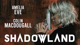 Shadowland FULL MOVIE | Action Movies | Amelia Eve | The Midnight Screening