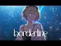 borderline / メガテラ・ゼロ様【歌ってみた / 5&Oslash;N】