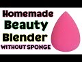 How To Make Beauty Blender Without Sponge At Home | Homemade Beauty Blender Without Sponge