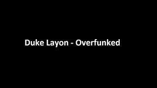 Duke Layon - Overfunked