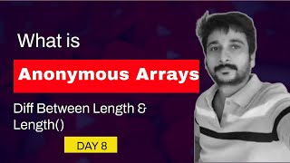 #8 What is Anonymous Arrays | Difference between Length & Length() | java Fundamentals | Arrays