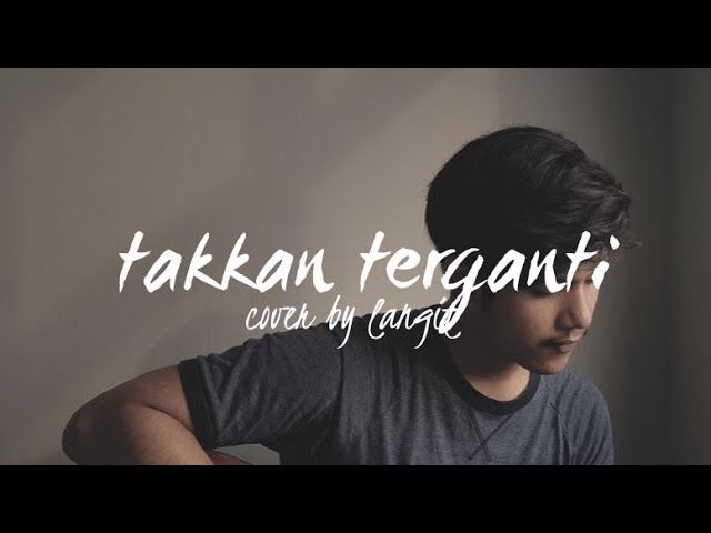 Takkan Terganti by Marcell (Cover by Langit) class=
