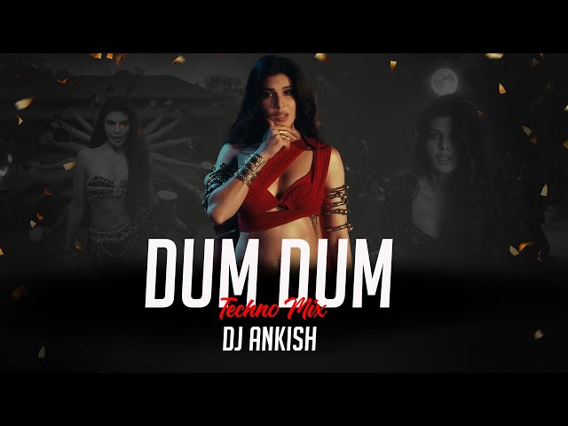 Dum Dum (Afro Mashup)-  DJ Ankish || Ft. Jacqueline Fernandez | Jaani | Asees Kaur | Bunny |