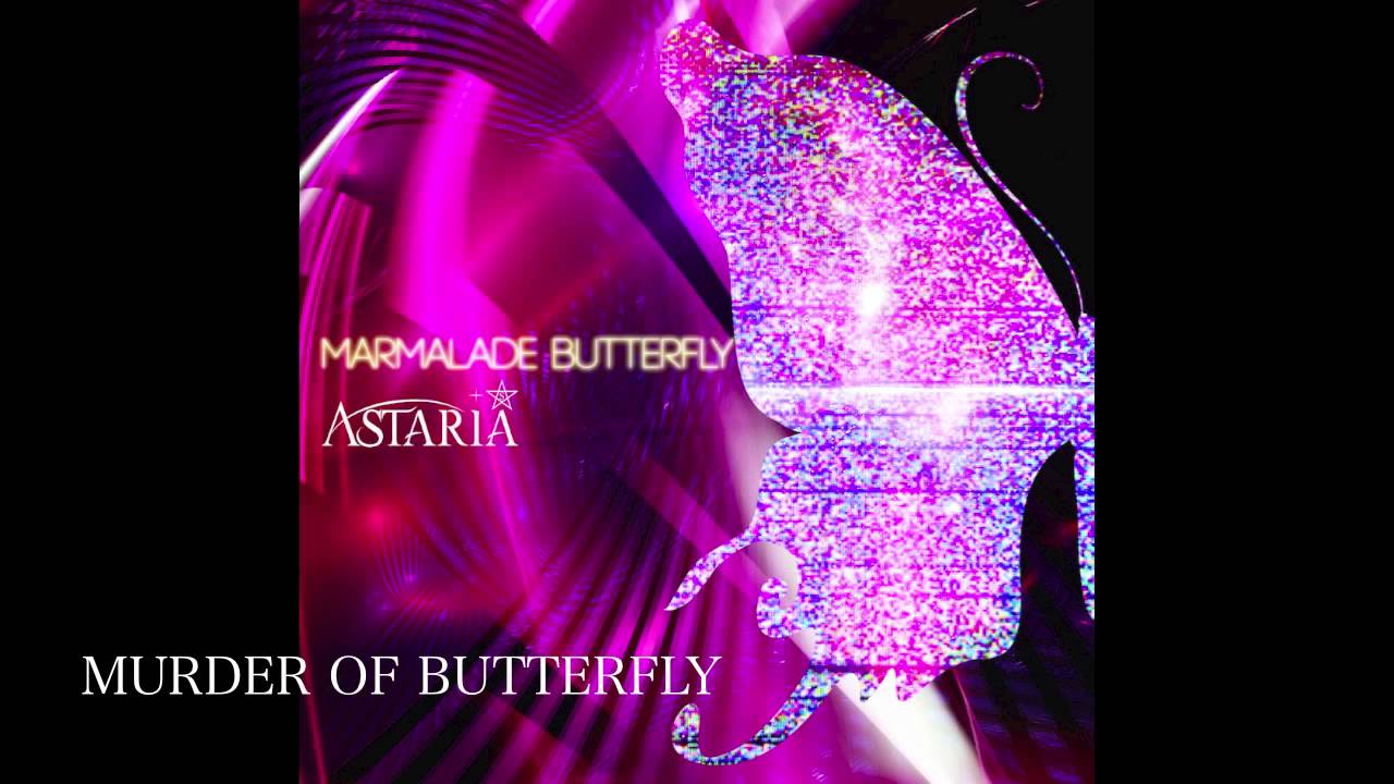 ASTARIA 1st Single『MARMALADE BUTTERFLY』試聴用 YouTube