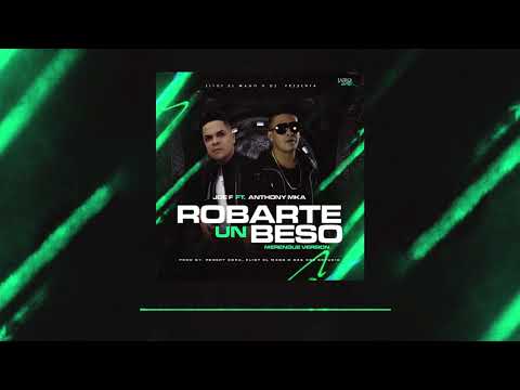 Robarte un Beso (Version Merengue) (Audio) Anthony MKA - Joe F