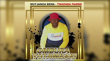 Mutjanga Bena - Twaenda Pamwe (MBM626 x Mutjangatjike Bena Muundjua)
