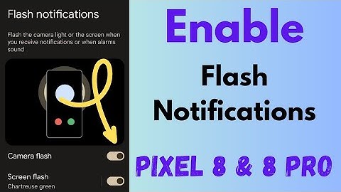 How to Enable Flash Notifications Pixel 8 and Pixel 8 Pro | Camera and Screen Flash Notifications