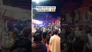 happy new year Gran canaria Spain 🇮🇨🇪🇦#grancanaria #spanishislands #laspalmas #viralvideo