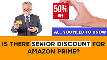 Amazon Prime *SENIOR DISCOUNT* 2023 - Everything you need to know