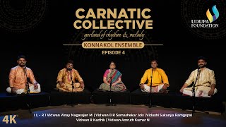 Udupa Foundation | Carnatic Collective 2 | Episode 4 | Konnakol Ensemble |  Vidushi Sukanya Ramgopal