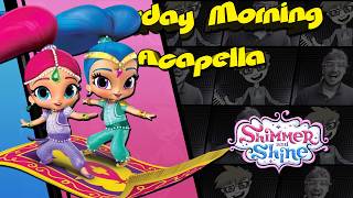Shimmer and Shine Theme - Saturday Morning Acapella