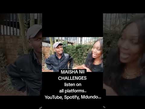 Maisha NII Challenges By RasGwanDeProphet