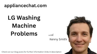 LG Washing Machine Problems (with solutions)