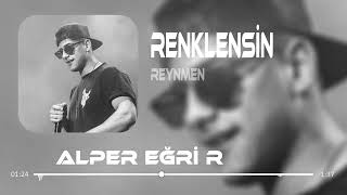 Reynmen - Renklensin ( Alper Eğri & Uğur Yılmaz Remix ) Resimi