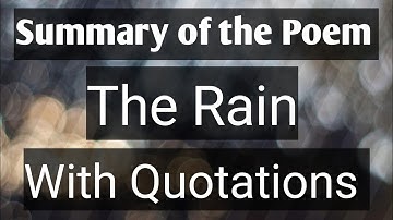 "The Rain" Summary with Quotations | The Rain by W.H. Davies | 10th Class English