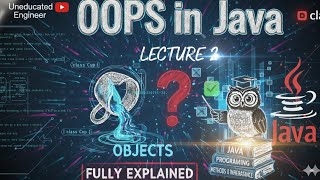 OOPS in java Lecture 2 : OBJECTS Full Explained || DSA in java ||