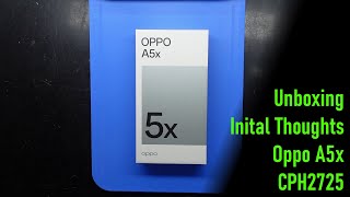 Oppo A5x CPH2725 Unboxing and first thoughts - YouTube