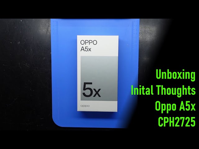 Oppo A5x CPH2725 Unboxing and first thoughts - YouTube