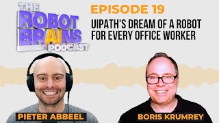 Season 1 Ep. 19 Boris Krumrey explains UiPath's dream of a robot for every office