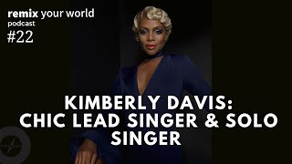 #22 Kimberly Davis: Chic's Lead Singer Kimberly Davis on "Sanging" for a Living