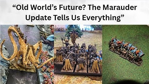 De toekomst van Old World? De Marauder-update vertelt ons alles.