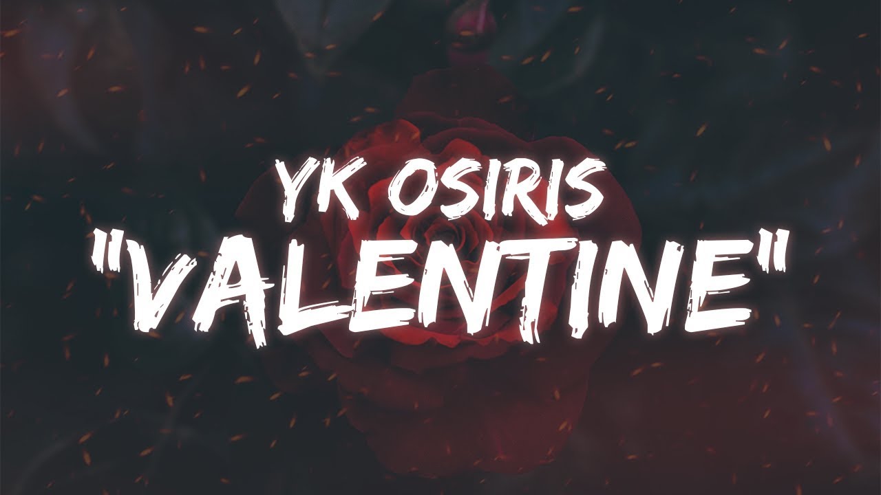 Featured image of post Yk Osiris - Valentine Mp3 Download - Yk osiris feat lil uzi vert valentine official audio may 2018.