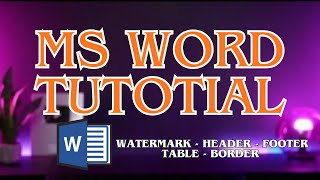 Microsoft Word Complete Tutorial Step by Step | Header, Footer, Watermark, Page Border & Tables