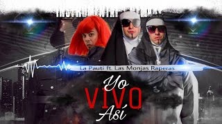 La Pauti Ft. Las Monjas Raperas- Tu No Vives Así Parody