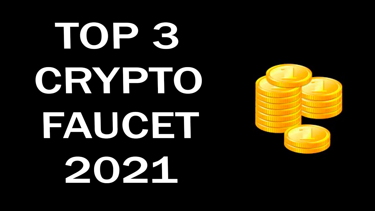TOP 3 MULTI CRYPTO FAUCET 2021. Earning free cryptocurrency