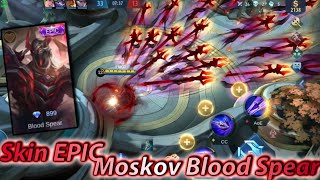 Moskov No Cooldown Skills Skin Epic Blood Spear | Skin Baru Mobile Legends