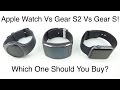 Apple Watch Vs Gear S2 Vs Gear S Which SmartWatch Should You Buy?