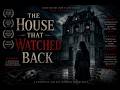The House That Watched Back | Horror Narration