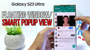 How To Use Floating Windows On Samsung Galaxy S23 Ultra