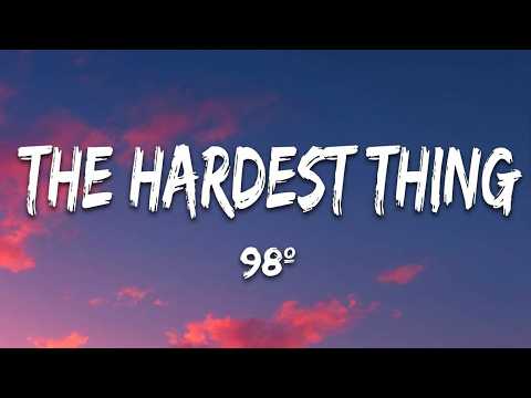 98º - The Hardest Thing (Lyrics)