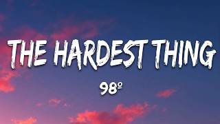 98º - The Hardest Thing (Lyrics)