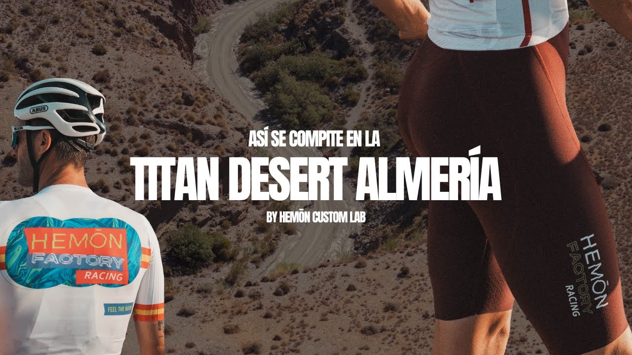 TITAN DESERT ALMERÍA 2025 - DOCUMENTAL HEMON CUSTOM LAB
