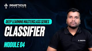 Understanding Classifiers in Deep Learning: Easy Guide to AI Decisions | Module 04