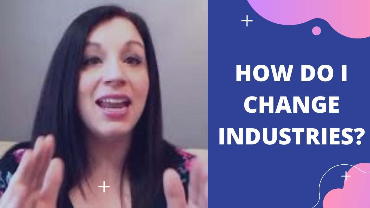 How Do I Change Industries