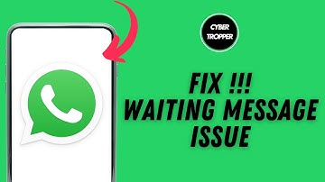 How to Fix WhatsApp Waiting for this Message Issue on Android