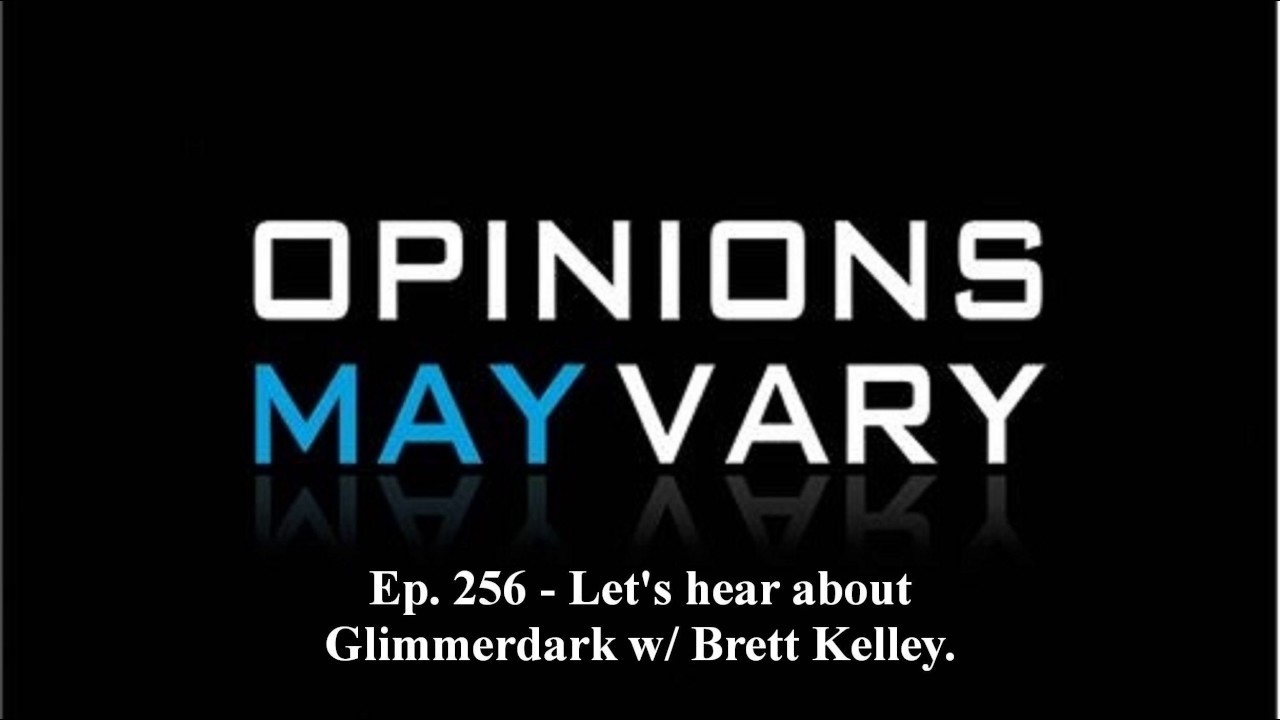 Episode 256 with Brett Kelley: Let's Hear About Glimmerdark.
