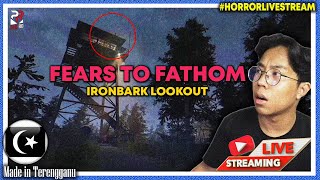 *SERAM* SELALU DIPERHATIKAN?! ||🔴 Fears To Fathom Ironbark Lookout (Malaysia) #HorrorLivestream