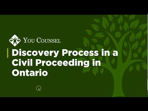 Discovery Process in a Civil Proceeding in Ontario