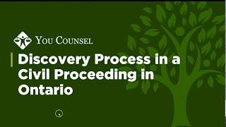 Discovery Process in a Civil Proceeding in Ontario