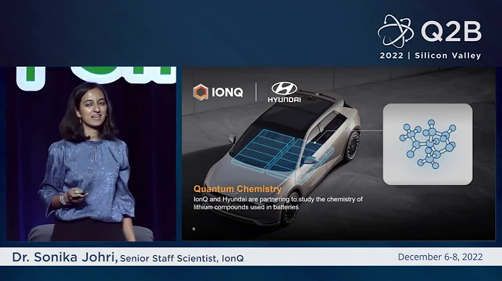 Q2B 2022 SV | Q Computing for the Automotive Industry: Image Recognition & Quantum Chemistry w/ IonQ - DayDayNews
