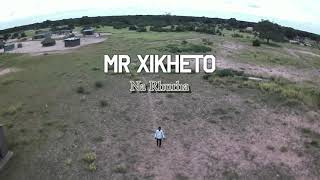 Mr Xikheto __Na Rurha