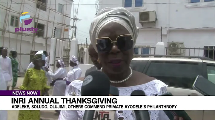 Inri Annual Thanksgiving:  Adeleke, Soludo, Olujimi, Others Commend Primate Ayodele’S Philanthropy