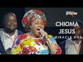 Chioma jesus miracle god  unusual praise 2017