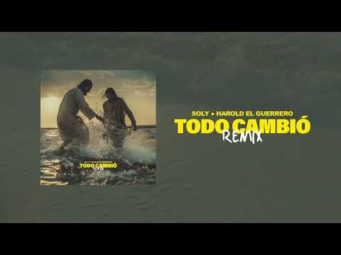 Soly + @haroldelguerrero3102 - Todo Cambió Remix (Audio Oficial)