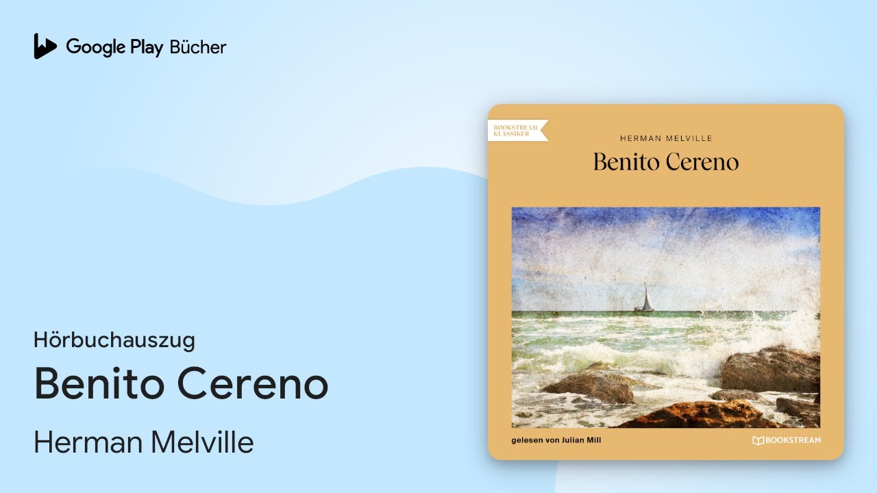 „Benito Cereno“ von Herman Melville · Hörbuchauszug